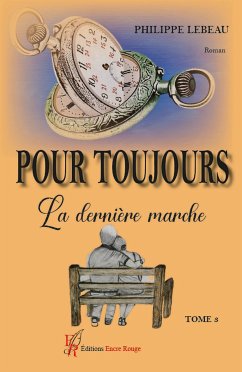 Pour toujours - Tome 3 (eBook, ePUB) - Lebeau, Philippe