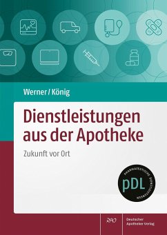 Dienstleistungen aus der Apotheke - Werner, Sabine; König, Tobias