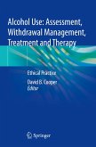 Alcohol Use: Assessment, Withdrawal Management, Treatment and Therapy