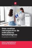 Uma análise retrospectiva de indicadores hematológicos