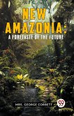 New Amazonia: A Foretaste of the Future