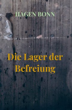 Die Lager der Befreiung - Bonn, Hagen