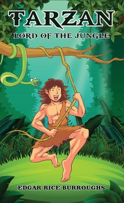 Tarzan, Lord of the Jungle - Burroughs, Edgar Rice