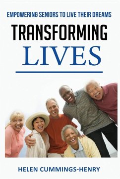 TRANSFOMING LIVES - EMPOWERING SENIORS TO LIVE THEIR DREAMS - Cummings-Henry