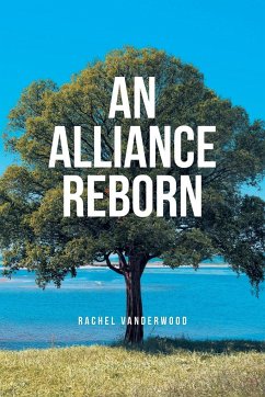 An Alliance Reborn - Vanderwood, Rachel