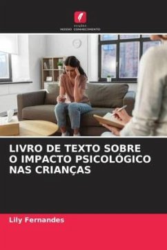 LIVRO DE TEXTO SOBRE O IMPACTO PSICOLÓGICO NAS CRIANÇAS - Fernandes, Lily