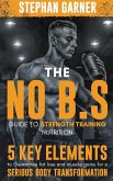 The No B.S. Guide to Strength Training Nutrition