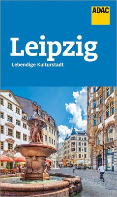 ADAC Reiseführer Leipzig (eBook, ePUB) - Rooij, Jens van; Hutschenreuter, Anne-Katrin