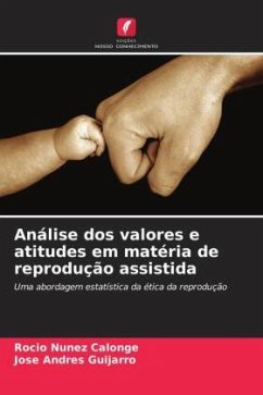 Análise dos valores e atitudes em matéria de reprodução assistida - Núñez Calonge, Rocío;Guijarro, José Andrés