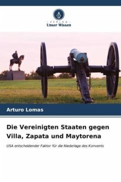 Die Vereinigten Staaten gegen Villa, Zapata und Maytorena - Lomas, Arturo