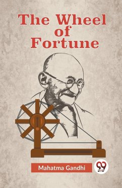 The Wheel Of Fortune - Gandhi Mahatma