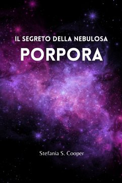 Il segreto della nebulosa Porpora - Cooper, Stefania S.