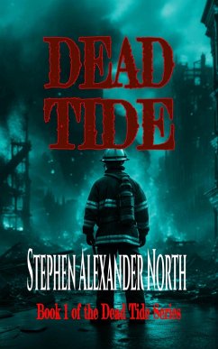 Dead Tide (Dead Tide Series, #1) (eBook, ePUB) - North, Stephen Alexander