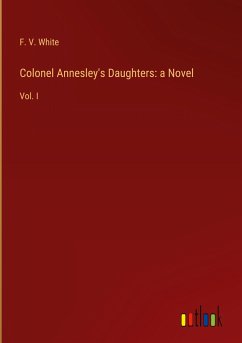 Colonel Annesley's Daughters: a Novel