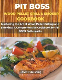 PIT BOSS Wood Pellet Grill and Smoker Cookbook - Publishing, Amz