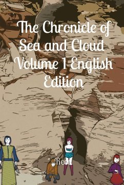 The Chronicle of Sea and Cloud Volume 1 English Edition - Ru, Reed