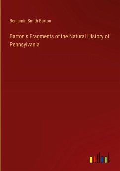 Barton's Fragments of the Natural History of Pennsylvania - Barton, Benjamin Smith