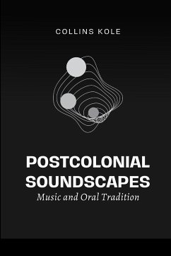 Postcolonial Soundscapes - Collins, Kole