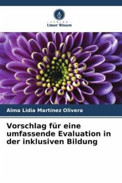 Vorschlag für eine umfassende Evaluation in der inklusiven Bildung - Martinez Olivera, Alma Lidia