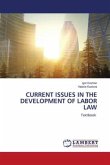 CURRENT ISSUES IN THE DEVELOPMENT OF LABOR LAW