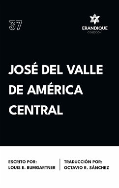 José del Valle de América Central - Bumgartner, Louis E.