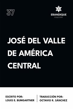 José del Valle de América Central - Bumgartner, Louis E.