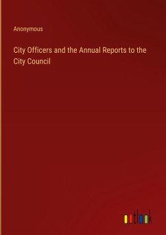 City Officers and the Annual Reports to the City Council - Anonymous