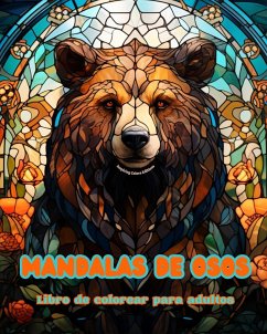 Mandalas de osos Libro de colorear para adultos Diseños antiestrés para fomentar la creatividad - Editions, Inspiring Colors