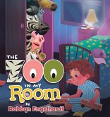 The Zoo In My Room The Zoo In My Room
