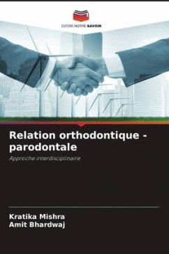 Relation orthodontique - parodontale - Mishra, Kratika;Bhardwaj, Amit