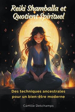 Reiki Shamballa et Quotient Spirituel - Deschamps, Camille