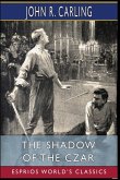 The Shadow of the Czar (Esprios Classics)