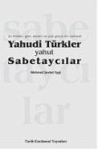 Yahudi Türkler Yahut Sabetaycilar