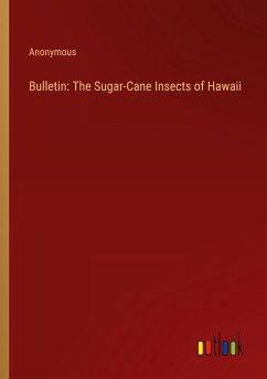 Bulletin: The Sugar-Cane Insects of Hawaii
