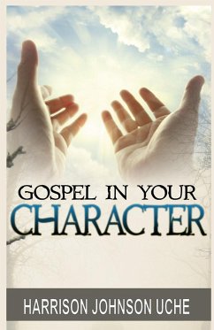 Gospel In Your Character - Uche, Harrison Johnson