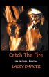 Catch the Fire - Bild 1
