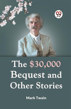 The $30,000 Bequest And Other Stories - Twain Mark