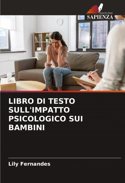 LIBRO DI TESTO SULL'IMPATTO PSICOLOGICO SUI BAMBINI LIBRO DI TESTO SULL'IMPATTO PSICOLOGICO SUI BAMBINI