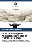 Harmonisierung von Kompetenzkonflikten in Metropolregionen