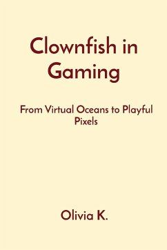 Clownfish in Gaming - K., Olivia