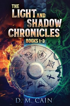 The Light And Shadow Chronicles - Books 1-3 - Cain, D. M.