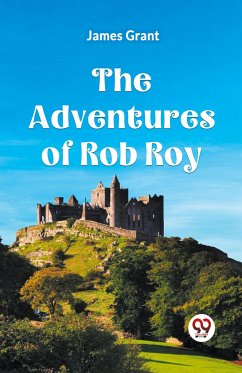 The adventures of Rob Roy - Grant, James