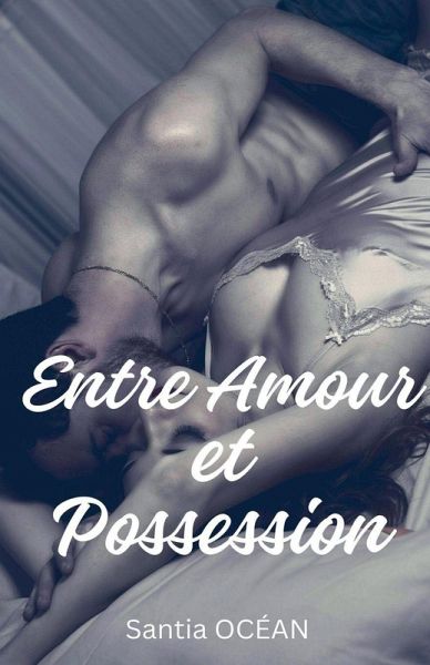 Entre Amour et Possession