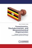 Yowerinomics, Tibuhaburwarism, and Museneninomical Dispensansion