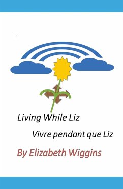Living While Liz - Wiggins, Elizabeth