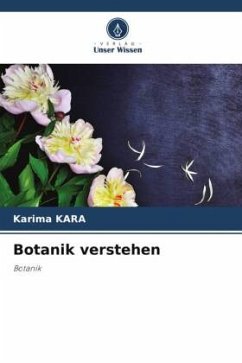 Botanik verstehen - KARA, Karima