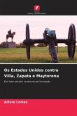Os Estados Unidos contra Villa, Zapata e Maytorena