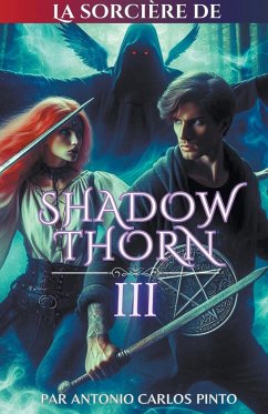 La sorcière de Shadowthorn 3 - Pinto, Antonio Carlos