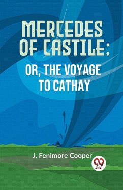 Cover Mercedes Of Castile; Or, The Voyage To Cathay