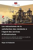 Les mécanismes de la satisfaction des résidents à l'égard des services d'infrastructure